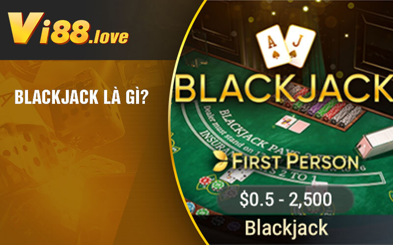 Blackjack là gì?